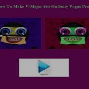 How To Make V Major 444 On Sony Vegas Pro