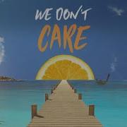 Sigala The Vamps We Dont T Care Remix