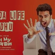 Ennada Life Idhu From Oh My Kadavule