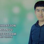 Shuhratjon Hasanov Koreyscham Remix Version