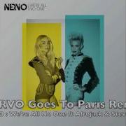 We Re All No One Nervo Goes To Paris Remix Feat Afrojack And Steve Aoki