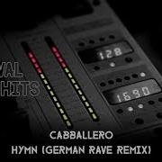 Cabballero Rave Hymn German Rave Remix