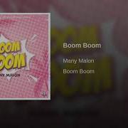 Many Malon Boom Boom