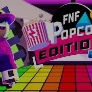 Popcorn Edition Fnf