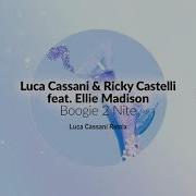 Luca Cassani Ricky Castelli Ft Ellie Madison Boogie 2 Nite Luca Cassani Remix