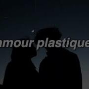 Amour Plastique Slowed Down