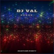 Dj Val Another Party