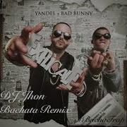 Explícale Yandel Feat Bad Bunny Dj Jhon Bachata Remix