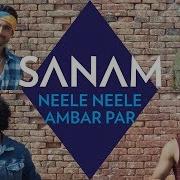 Neele Neele Ambar Par I Sanam Puri