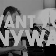 Want You Anyway