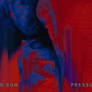 Blood Red Sun Pressure Lover