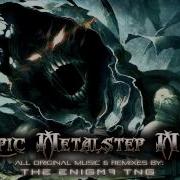 Epic Metalstep Mix By The Enigma Tng