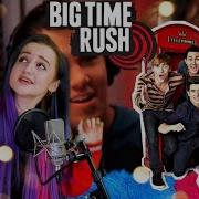 Big Time Rush Russian Cover Кавер На Русском