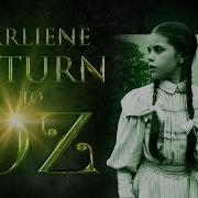 Karliene Return To Oz A Fan Song
