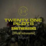 Twenty One Pilots Smithereens Official Instrumental