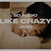 Like Crazy Jimin 8D