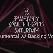 Twenty One Pilots Saturday Karaoke Instrumental Very Clean