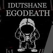 Ego Death Idustshane