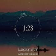 Modern Talking Lucky Guy Remix 2022