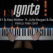 K 391 Alan Walker Ignite Piano Cover By Pianella Piano Ft Julie