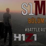 I Lk Oyun H1Z1 Battle Royal 1