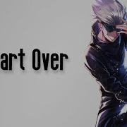 Nightcore Start Over Lyrics