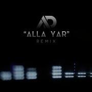 Dj Allen Davtyan Alla Yar Remix Ft Spitakci Hayko Sammy Flash Music