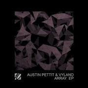 Austin Pettit Vylano Helix Original Mix