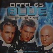 Eiffel 65 Blue Dub Mix