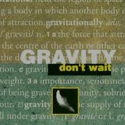 Gravity Don T Wait Extended Version