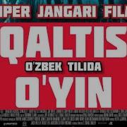 Qaltis Oyin Uzbek Tilida Hd 2019