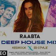 Raabta Deep House Mix Nikhita Gandhi Arijit Singh Deepika P Sushant S Kriti S Kedrock Sd Style