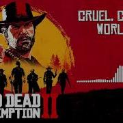 Red Dead Redemption 2 Official Soundtrack Cruel Cruel World Ending Music Hd With Visualizer
