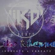 Ikobeats Like Rihanna Remix