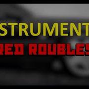 Red Roubles Xs Project Vs Boris Instrumental Extended