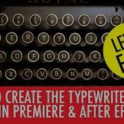 Easy Typewriter Effect In Premiere Cc After Effects