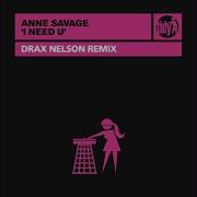 Anne Savage I Need U Drax Nelson