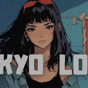 Lo Fi Tokyo Lofi Hip Hop Mix