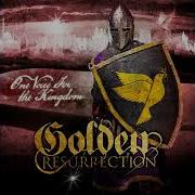 Golden Resurrection One Voice For The Kingdom