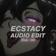 Ecstacy Slowed Audio Edit