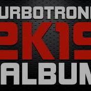 Turbotronic 2K19 Album