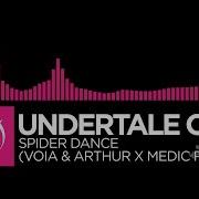 Drumstep Undertale Ost Spider Dance Voia Arthur X Medic Remix Free