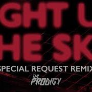 Light Up The Sky Special Request Remix