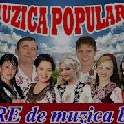 Muzica Populara 2014 Colaj 2 Ore De Muzica Buna