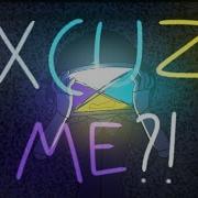 Xxcuze Me Meme