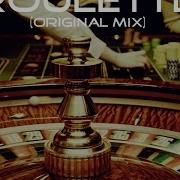 Roulette Original Mix