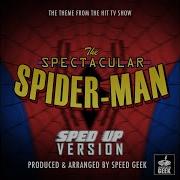 The Spectacular Spider Man Main Theme From The Spectacular Spider Man Speed Up