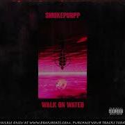 Smokepurpp Walk On Water Instrumental