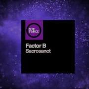 Factor B Sacrosanct