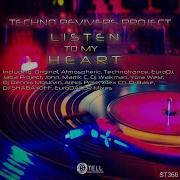 Techno Revivers Project Listen To My Heart Dj Walkman Remix